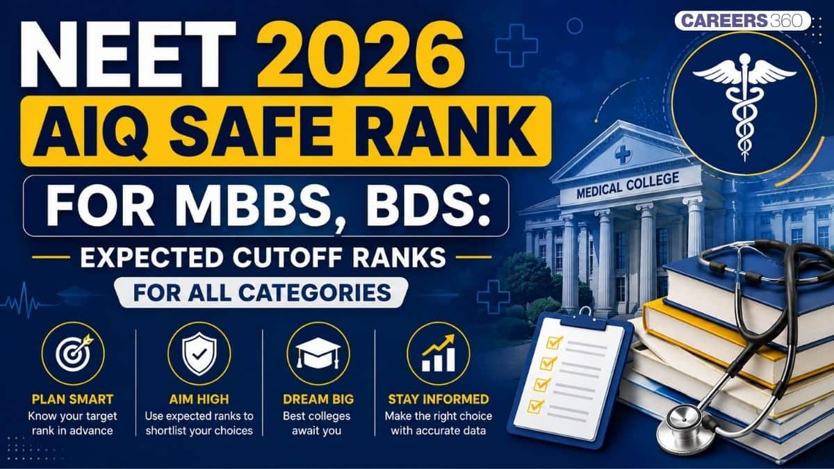 NEET 2026 AIQ Safe Rank for MBBS, BDS: Expected Cutoff Ranks for All Categories